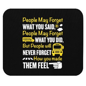 Discover How You Make Them Feel School Bus Driver Mouse Pads