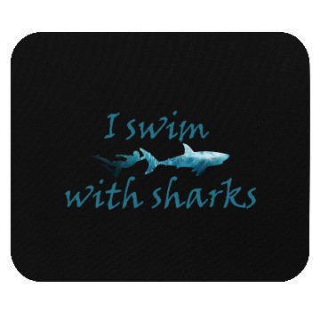 Discover I swim with sharks. Dive with sharks Mouse Pads
