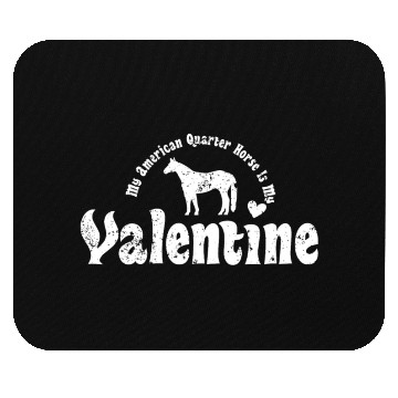 Discover My Anti Valentine American Quarter Horse Mouse Pads