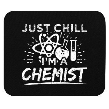 Discover Funny Chemistry Chemist Mouse Pads Just Chill