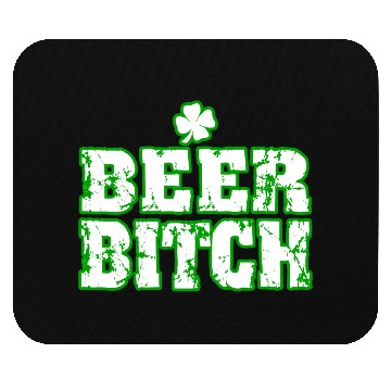 Discover Beer Bitch St Paddys Day Mouse Pads