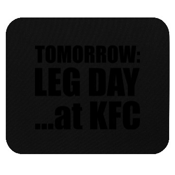 Discover Tomorrow Leg Day Mouse Pads