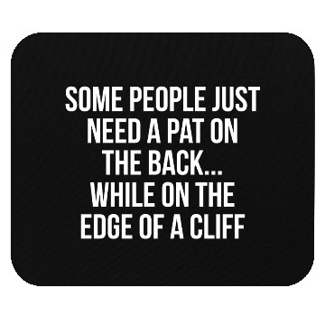 Discover Funny Hilarious Pat On The Back Mouse Pads