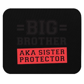 Discover Gift For Big Brother Aka Little Sister Protector T Mouse Pads