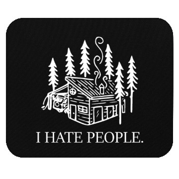 Discover I hate People Camping Mouse Pads