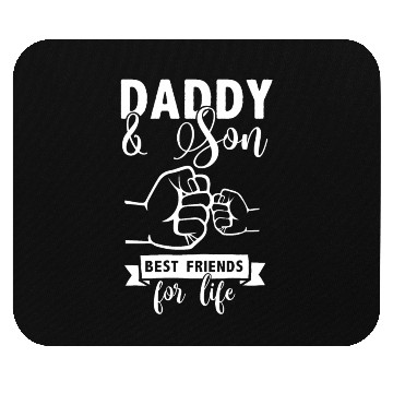 Discover Daddy & Son - Best friends for life Mouse Pads