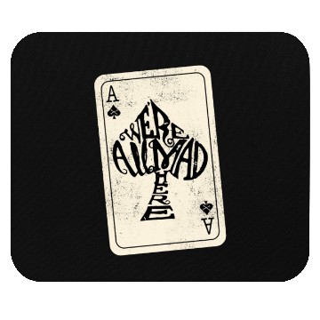 Discover Alice in Wonderland | Ace Of Spades Were All Mad Here Mouse Pads