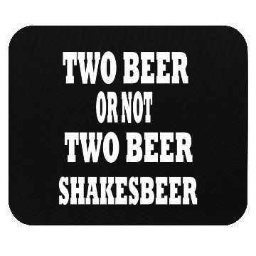Discover TWO BEER 1 Mouse Pads