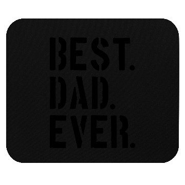 Discover text dad best ever love dad best world father's da Mouse Pads
