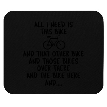 Discover All I Need Is This Bike Mouse Pads