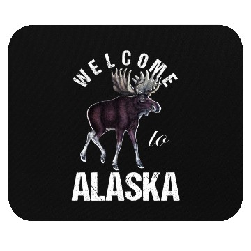 Discover Alaska Moose Welcome to Alaska Mouse Pads