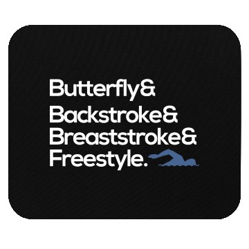 Discover butterfly backstroke breaststroke freestyle swim Mouse Pads