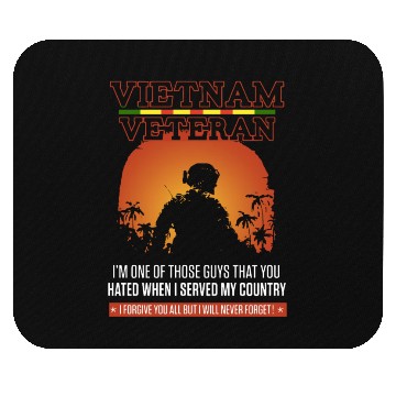 Discover vietnam veteran i m one of those guys that you hat Mouse Pads
