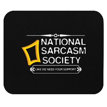 Discover National Sarcasm Society Mouse Pads