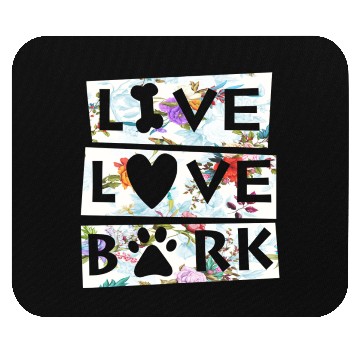 Discover Dog Lovers Live Love Bark Mouse Pads