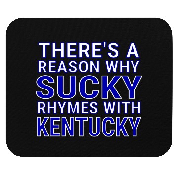 Discover Sucky Kentucky Mouse Pads