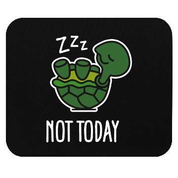 Discover Not today - cute sleeping lazy turtle baby Mouse Pads