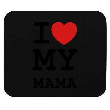 Discover I Love My Mama Mouse Pads