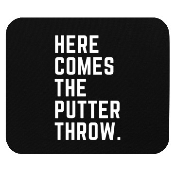 Discover Here Comes The Putter Throw Mouse Pads