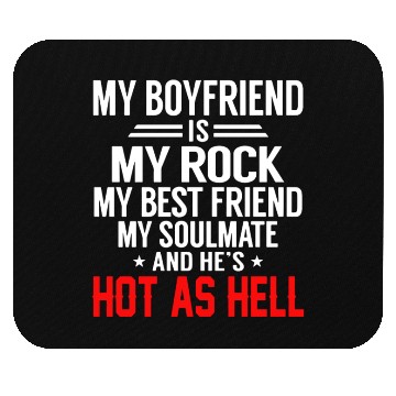 Discover my boyfriend is my rock my best friend my soulmate Mouse Pads