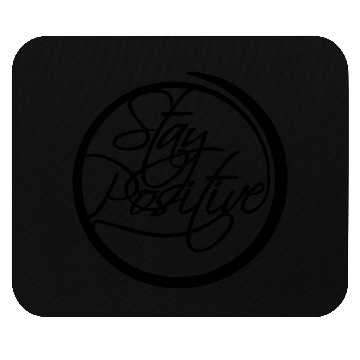 Discover circle around cool text stay positive stay positiv Mouse Pads