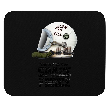 Discover Born To Kill | Space Force Mouse Pads
