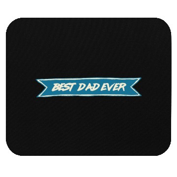 Discover Best Dad Ever Mouse Pads