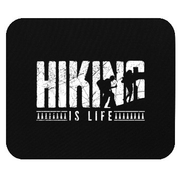 Discover Hiking is life Take a Hike Hiker Mouse Pads