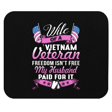 Discover wife of a vietnam veteran freedom isnt free my hus Mouse Pads