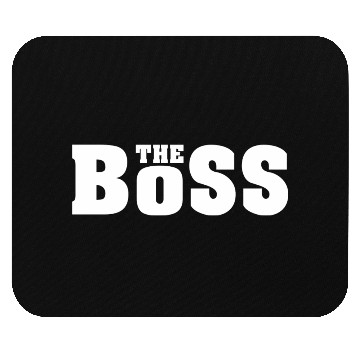 Discover The boss funny Mouse Pads