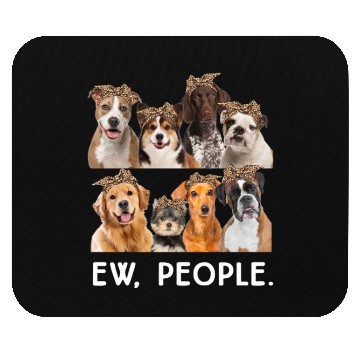 Discover Ew People Funny Dogs Mouse Pads