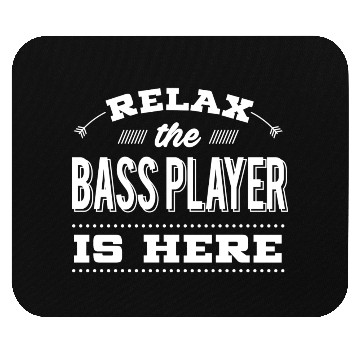 Discover Funny Bass Guitar - Relax - Musician Humor Mouse Pads