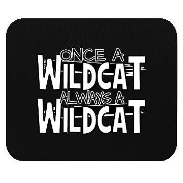 Discover Once A Wildcat Always A Wildcat School Pride Mouse Pads
