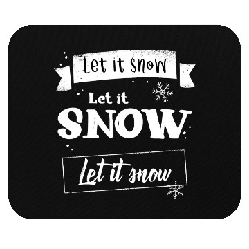 Discover Let It Snow Mouse Pads