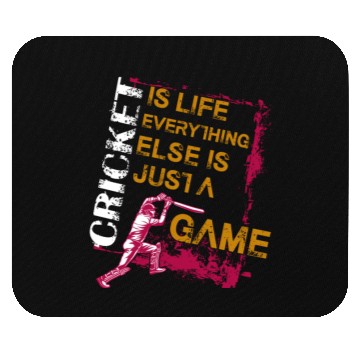 Discover Cricket Is Life Everything Else Is Just A Game Mouse Pads