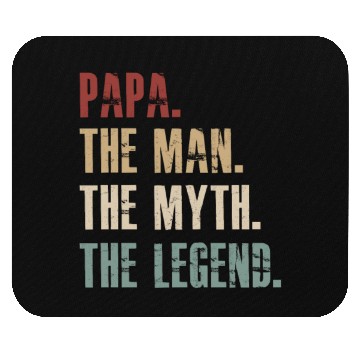 Discover papa the man the myth the legend Mouse Pads