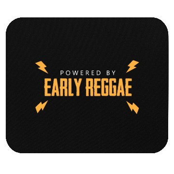 Discover Powered by early Reggae Mouse Pads