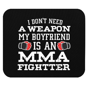 Discover MMA Girlfriend Boyfriend Is Fighter Pride Mouse Pads