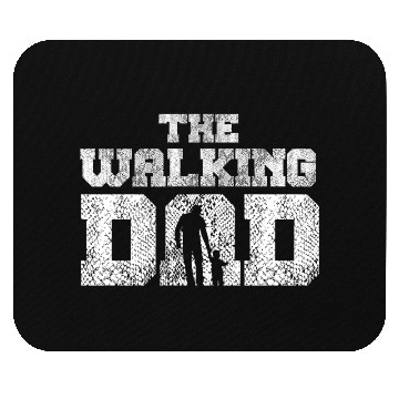 Discover The Walking Dad Mouse Pads