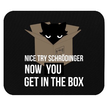 Discover Schrodinger'S Cat - Quantum Mechanics Physics Mouse Pads