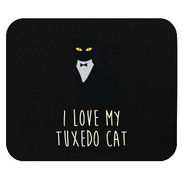 Discover I Love My Tuxedo Cat Mouse Pads