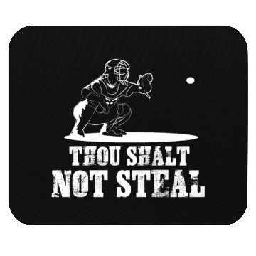 Discover Baseball Catcher Joke - Thou Shalt Not Steal Mouse Pads