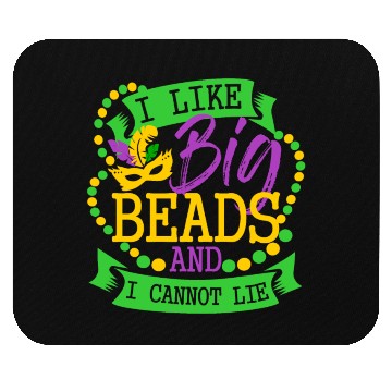 Discover I like big beads and I cannot Lie Mardi Gras Party Mouse Pads
