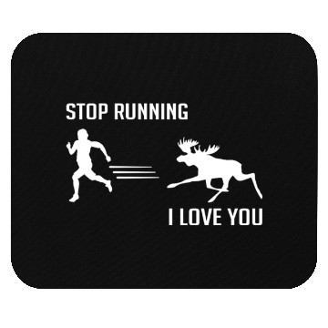 Discover Stop Running, I Love You - Moose - Candid Awe Mouse Pads