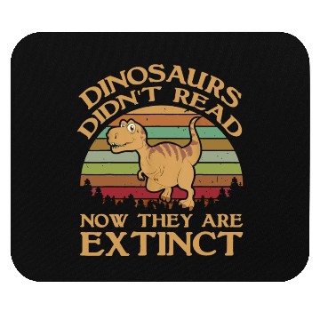 Discover Vintage Dinosaurs Didn t Read Now They Are Extinct Mouse Pads