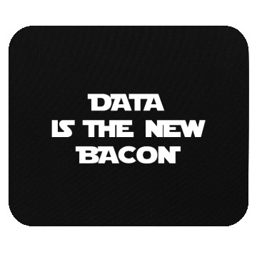 Discover Data Is The New Bacon Mouse Pads
