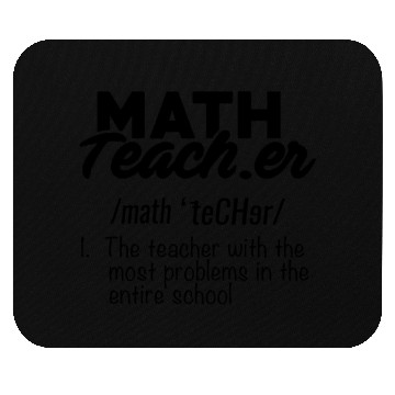 Discover funny math teacher definition Mouse Pads