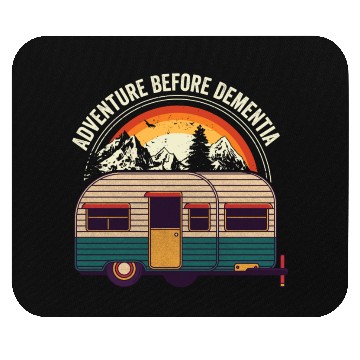 Discover Adventure Before Dementia Mouse Pads