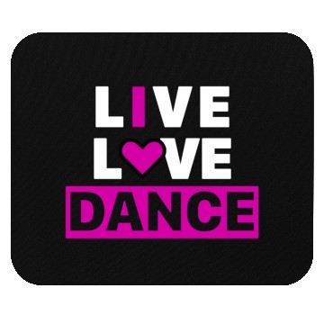 Discover Live Love Dance Mouse Pads