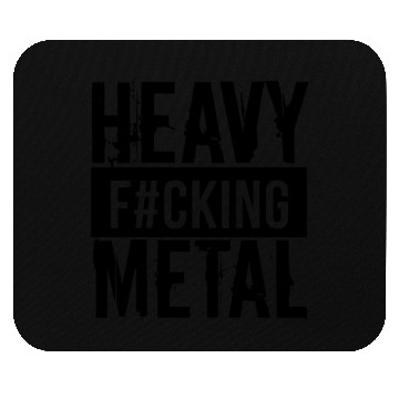 Discover Heavy Fucking Metal funny Mouse Pads
